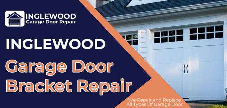 garage door bracket repair in Inglewood